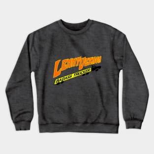 Lenny Vernon: Badass Trucker Crewneck Sweatshirt